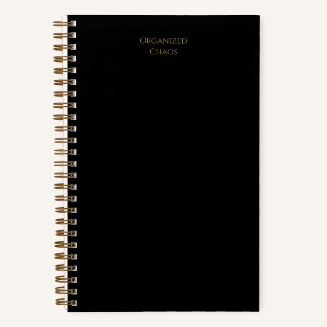  "Organized Chaos" | Black & Gold Spiral Notebook (Front)