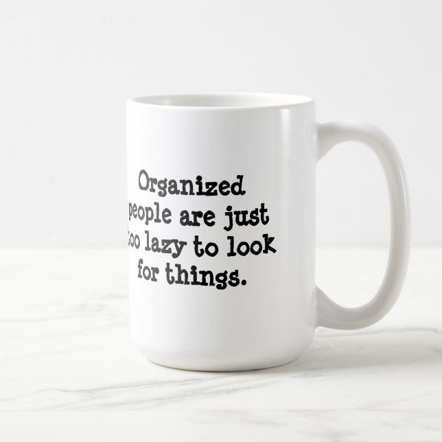 Organized People Coffee Mug (Right)