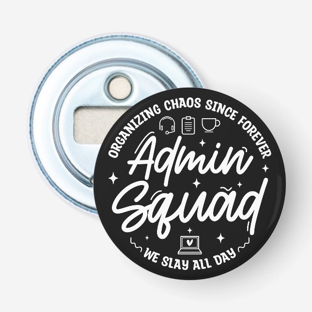 Organizing Chaos Funny Quote Admin Prof Day Squad Bottle Opener (Front)