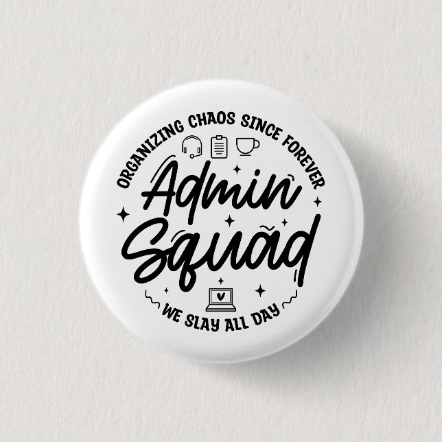 Organizing Chaos Funny Quote Admin Prof Day Squad Button (Front)