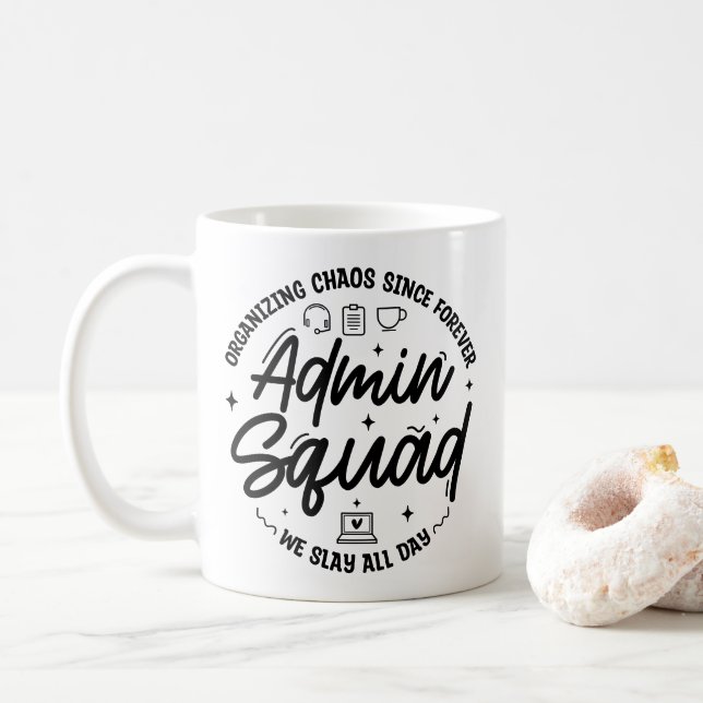 Organizing Chaos Funny Quote Admin Prof Day Squad Coffee Mug (With Donut)