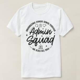 Organizing Chaos Funny Quote Admin Prof Day Squad T-Shirt