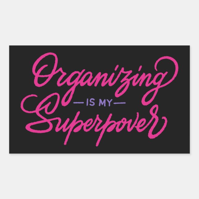 Organizing Is My Superpower Rectangular Sticker (Front)