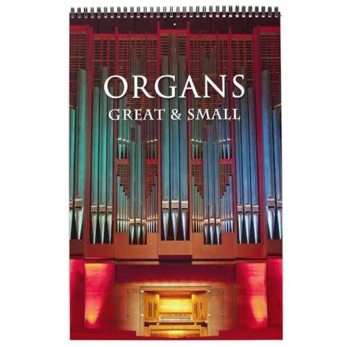 Organs Great and Small Calendar vertical