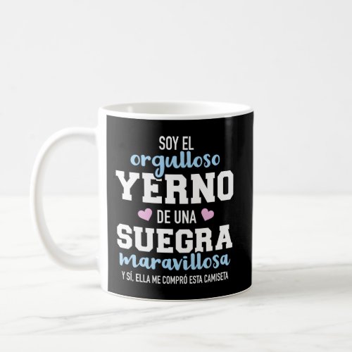 Orgulloso Yerno De Una Suegra Maravillosa Coffee Mug