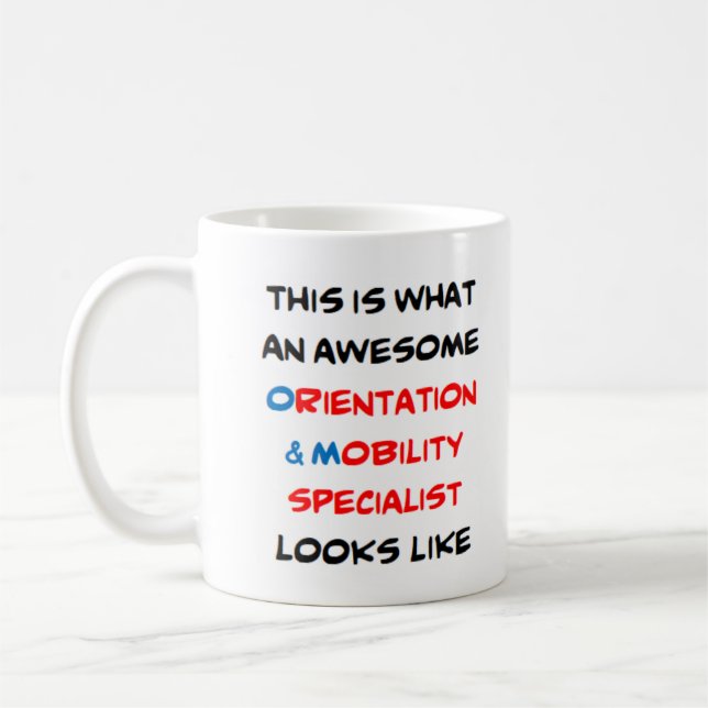 orientation & mobility specialist, awesome coffee mug (Left)