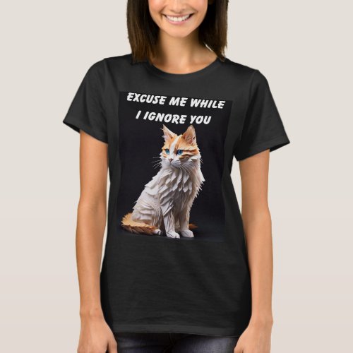 Origami Maine Coon EXCUSE ME WHILE I IGNORE YOU T_Shirt