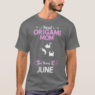 Origami Mom June Funny Design For Gift T-Shirt