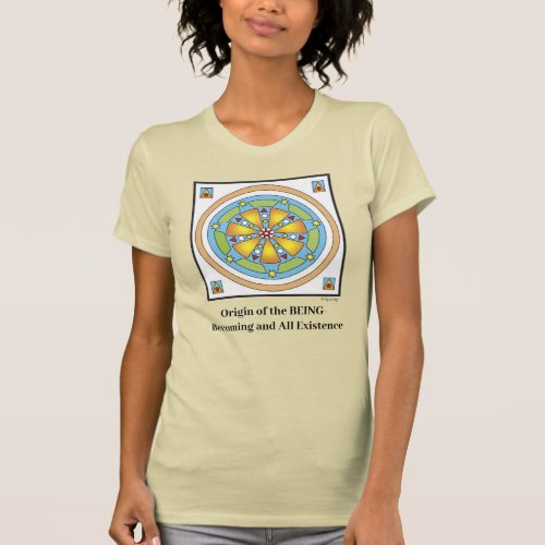 Origin of the BEING_Becoming and All Existence T_Shirt