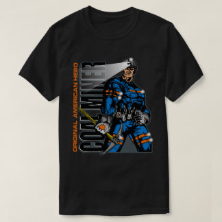 ORIGINAL AMERICAN HERO, THE COAL MINER T-Shirt