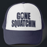 Original & Best-Selling Bobo's GONE SQUATCHIN Hat<br><div class="desc">I do think there's a SQUATCH IN THESE WOODS.  Fun design like TV's popular “Bobo - GONE SQUATCHIN” hat - celebrating everyone's favorite 9 foot hairy nightmare - BIGFOOT.  For fans of the Animal Planet TV show FINDING BIGFOOT,  our Bigfoot Shirts and Bigfoot Hats make the PERFECT GIFT.</div>