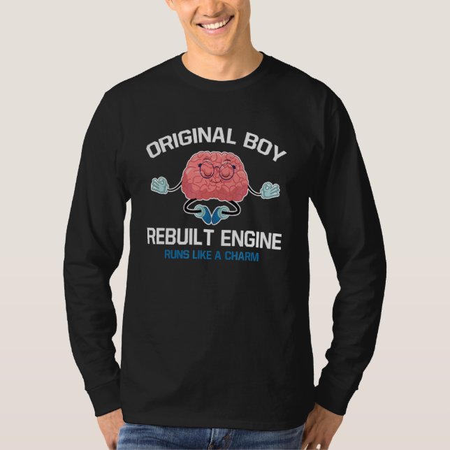 Original Boy Rebuilt Engine Runs Like A Charm Brai T-Shirt (Front)