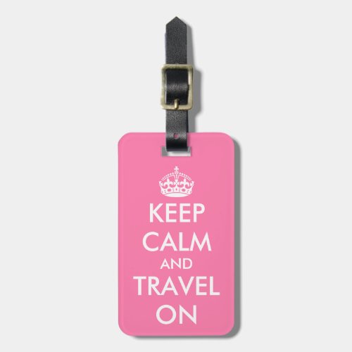 Original Customized Pink KEEP CALM and TRAVEL ON Luggage Tag