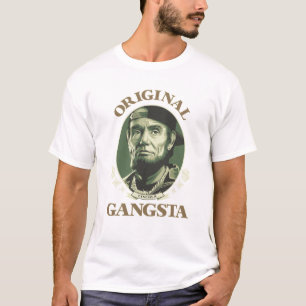 Original Gangsta Also Known As Lincoln T-Shirt