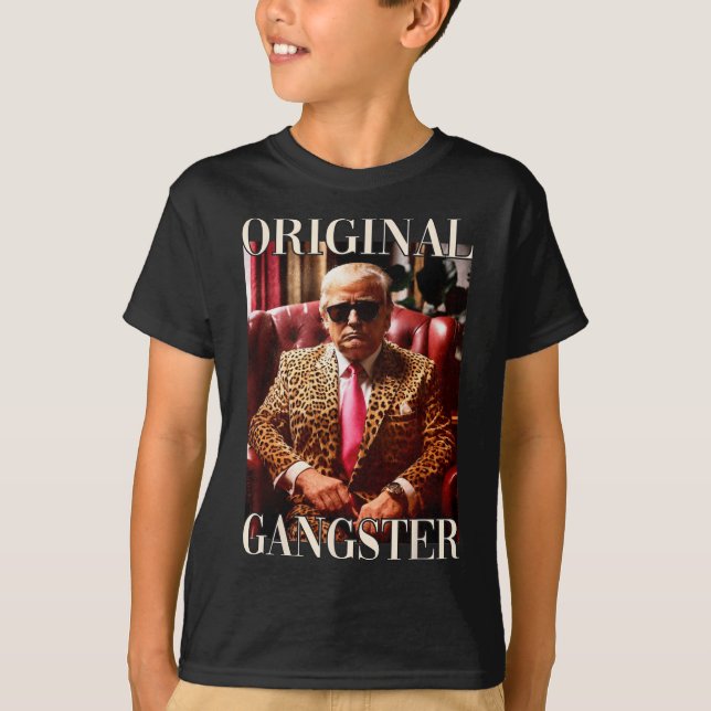 Original Gangster Shirt Funny Maga Donald Trump 20 (Front)