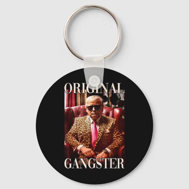 Original Gangster Shirt Funny Maga Donald Trump 20 Keychain (Front)