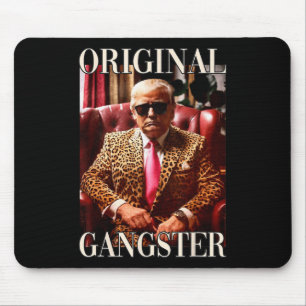 Original Gangster Shirt Funny Maga Donald Trump 20 Mouse Pad