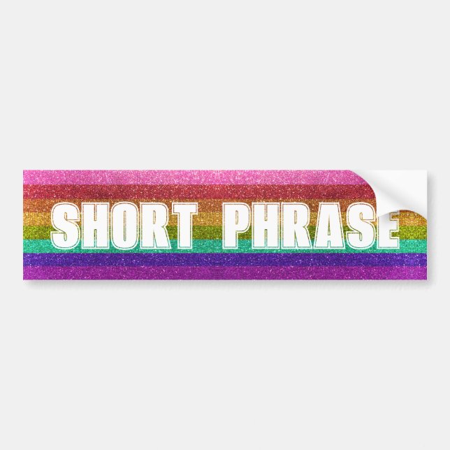 Original Gay Pride Flag Glitter Custom Phrase  Bumper Sticker (Front)