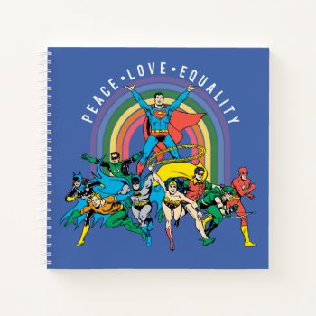 Original Justice League - Peace  Love  Equality Notebook by justiceleague at Zazzle