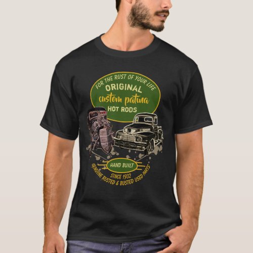 Original Rust Of Your Life Hot Rod Rat Rod Style _ T_Shirt