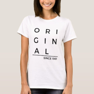 Original Since 1981 Birth Year T-Shirt