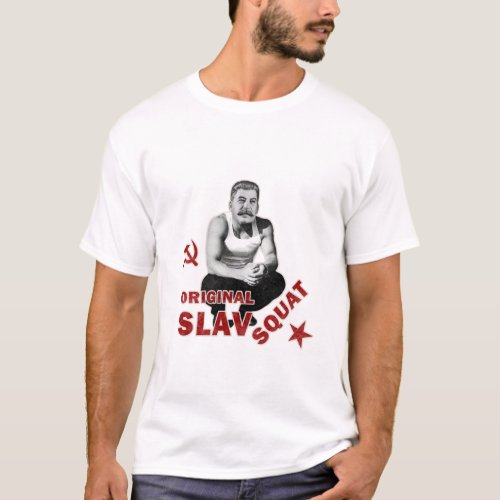 Original Slav Squat _ Stalin T_Shirt