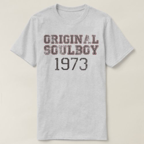 Original Soulboy 1973 Soul Music Fan Retro T_Shirt