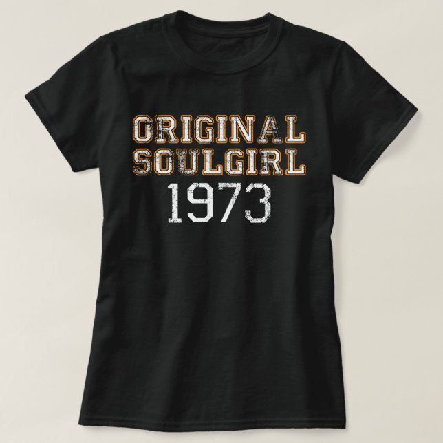 Original Soulgirl 1973 Northern Soul Music Fan Tee (Design Front)