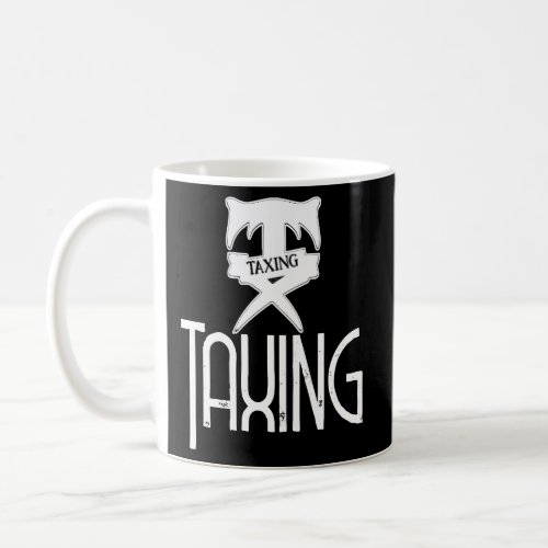 Original Taxing Coffee Mug