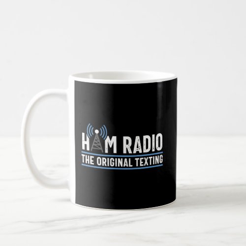 Original Texting Ham Radio Operator Amateur Radio  Coffee Mug
