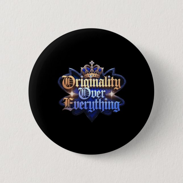Originality Over Everything Sticker  Button (Front)