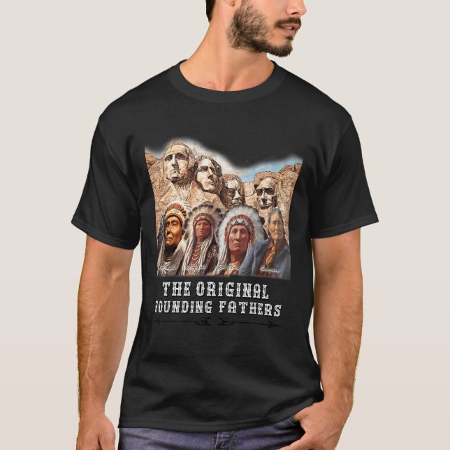 Originall Founding Fathers Natives American T-Shirt (Front)