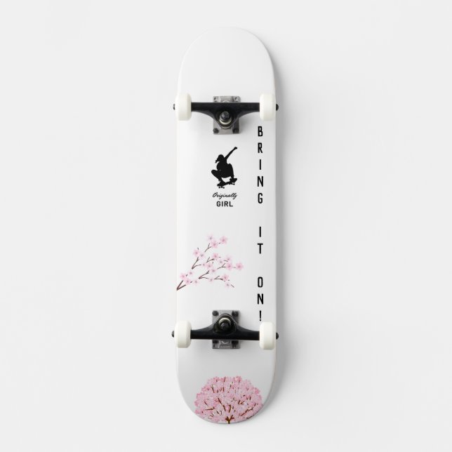 "Originally Girl" skateboard "Bring it On!" (Front)