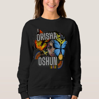 Orisha Oshun -Female African Deity Oxum Ifa Yoruba Sweatshirt