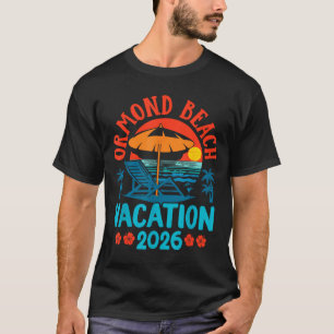 Ormond Beach Florida 2026 Family Vacation Beach Su T-Shirt