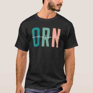 ORN Job Operating Room Nurse Appreciate Love ORN T-Shirt