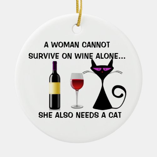 Ornament A Woman Cannot Live on Wine Alone