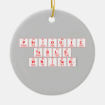 Periodic
 Table
 Writer  Ornaments