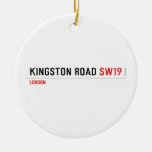KINGSTON ROAD  Ornaments