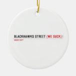 Blackhawks street  Ornaments