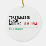 TOASTMASTER LUNCH MEETING  Ornaments