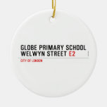Globe Primary School Welwyn Street  Ornaments