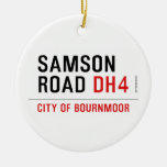 SAMSON  ROAD  Ornaments