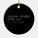 LONDON STREET SIGN  Ornaments