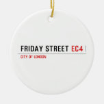 Friday street  Ornaments