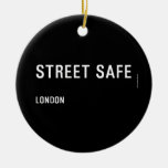Street Safe  Ornaments