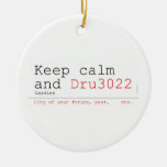 Keep calm and  Ornaments