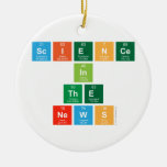 Science
 In
 The
 News  Ornaments
