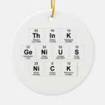 Think
 Genius
 Nick  Ornaments