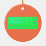 Capri Mickens  Swagg Street  Ornaments